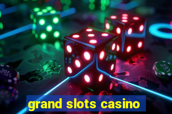 grand slots casino