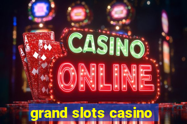 grand slots casino