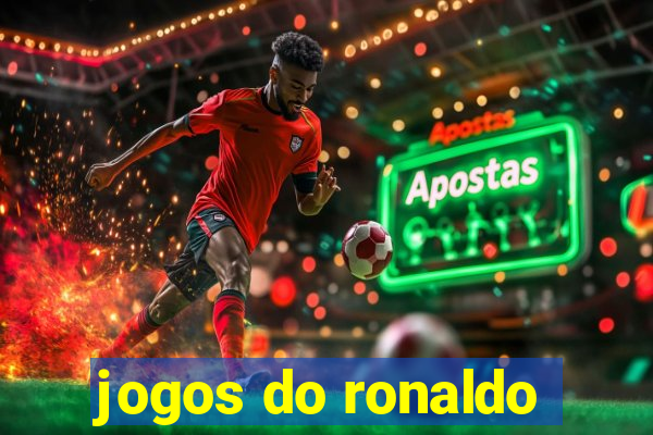 jogos do ronaldo