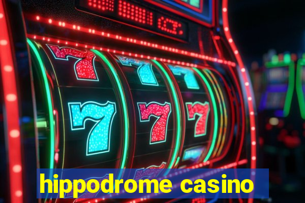 hippodrome casino