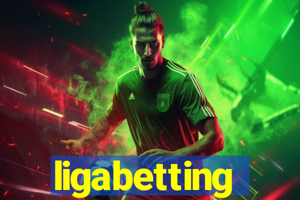 ligabetting