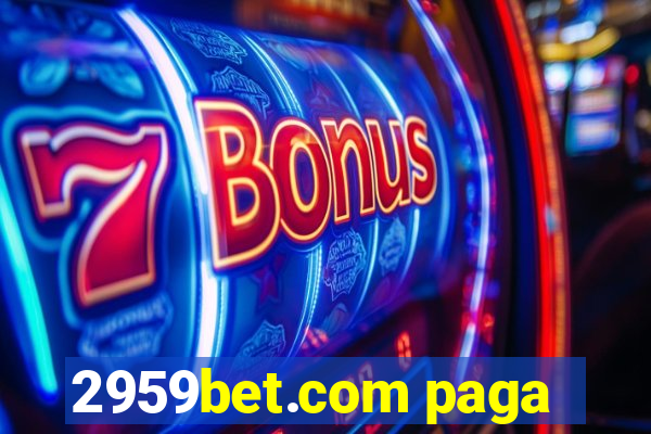 2959bet.com paga