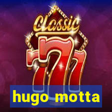 hugo motta