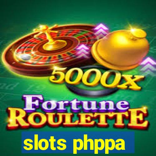 slots phppa