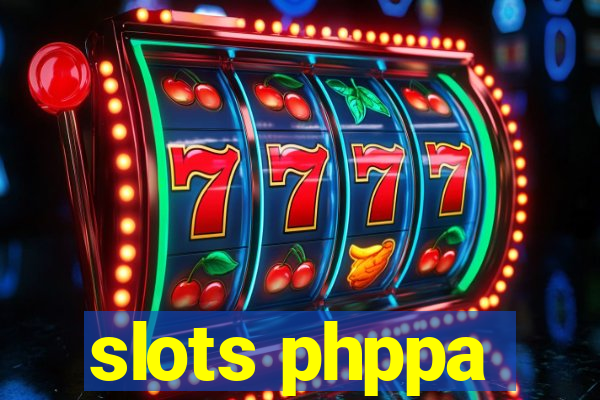 slots phppa