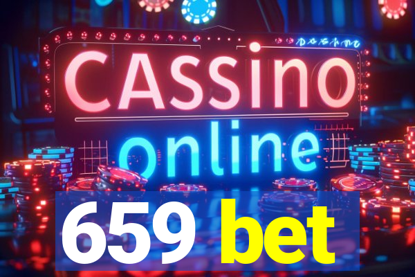 659 bet