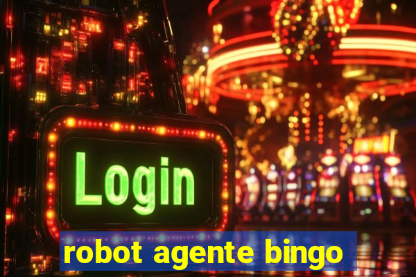 robot agente bingo