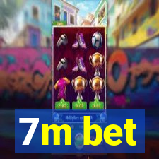 7m bet