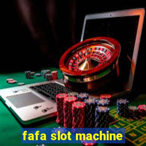 fafa slot machine