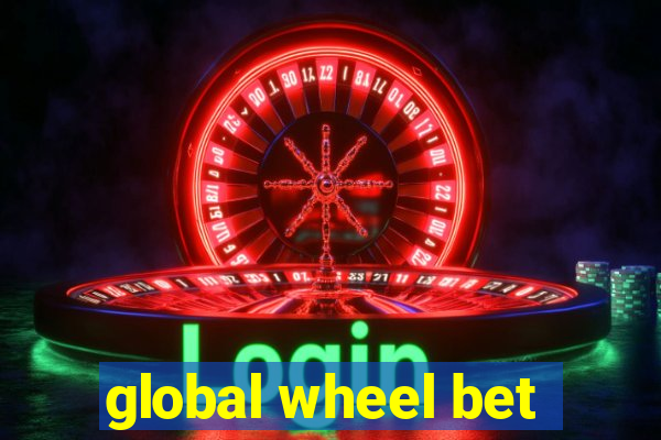 global wheel bet