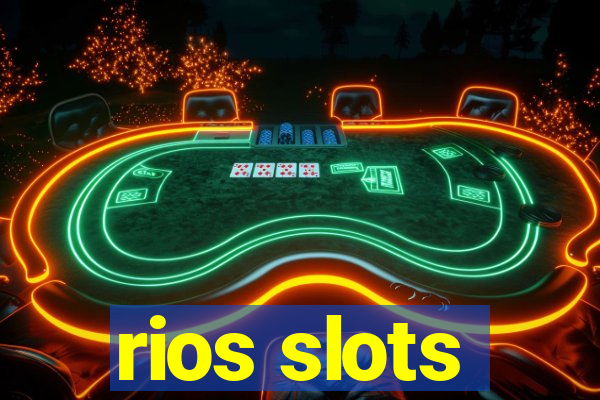 rios slots