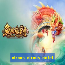 circus circus hotel and casino vegas