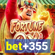 bet+355