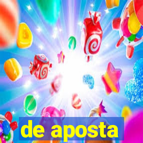 de aposta