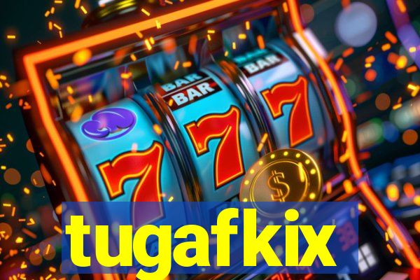 tugafkix