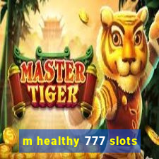 m healthy 777 slots