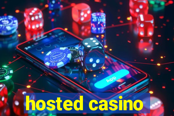 hosted casino