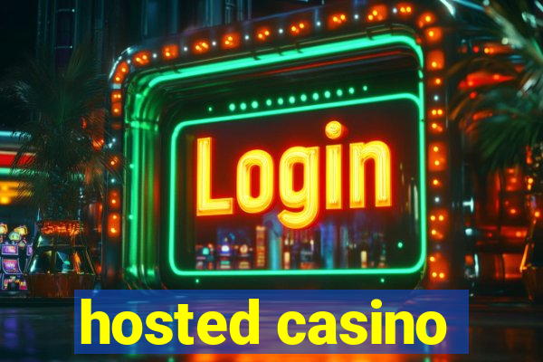 hosted casino