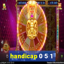 handicap 0 5 1