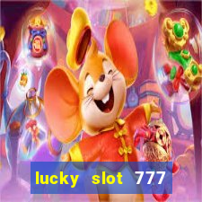 lucky slot 777 paga mesmo