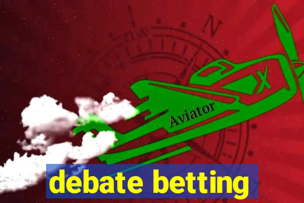 debate betting