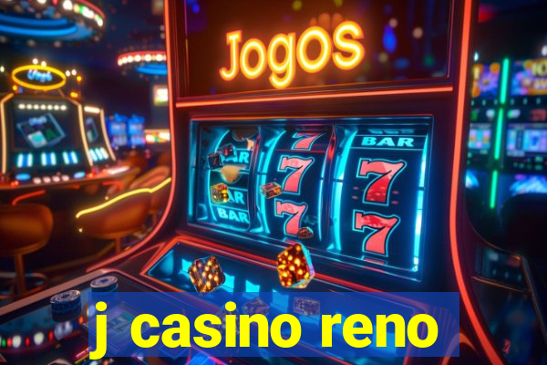 j casino reno