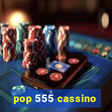 pop 555 cassino