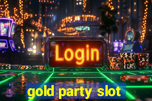 gold party slot