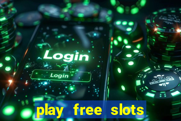 play free slots online no download