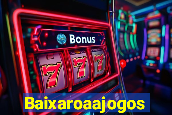 Baixaroaajogos