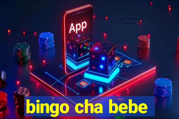 bingo cha bebe