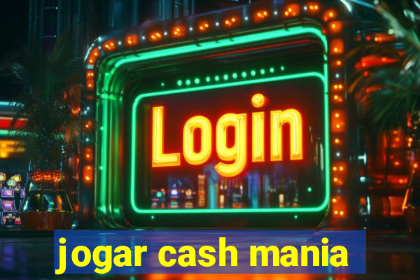 jogar cash mania