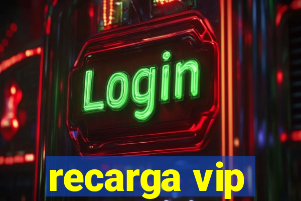 recarga vip