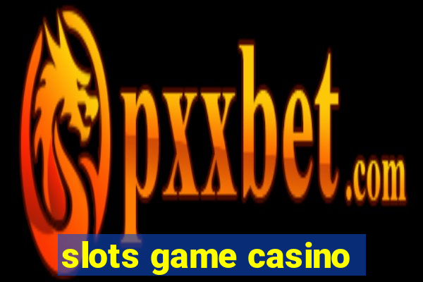 slots game casino