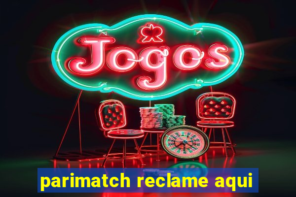 parimatch reclame aqui