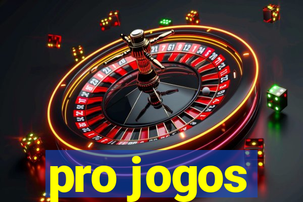 pro jogos