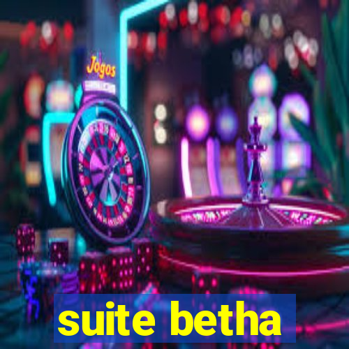 suite betha