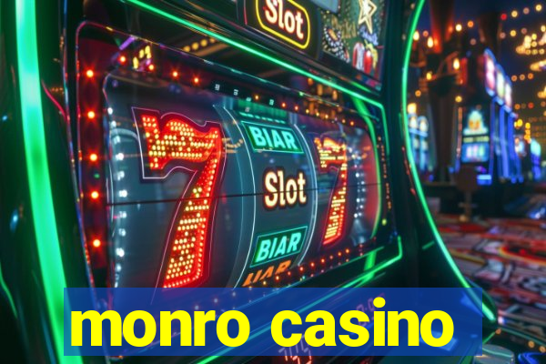 monro casino