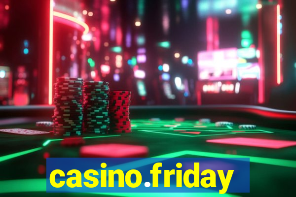 casino.friday