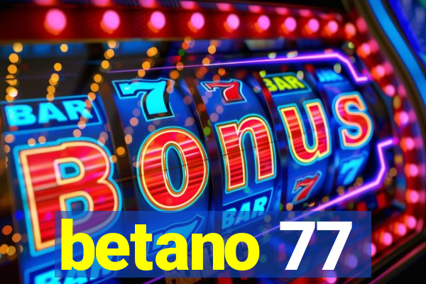 betano 77