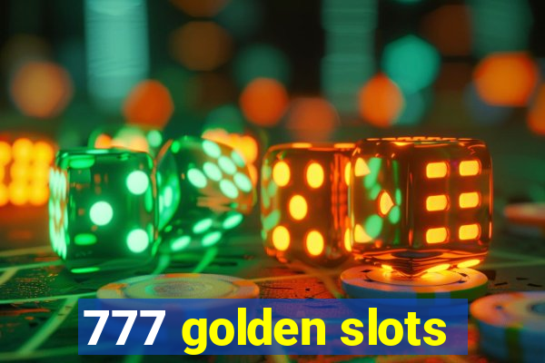 777 golden slots