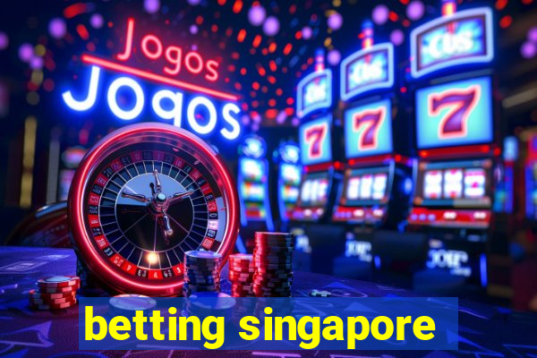 betting singapore