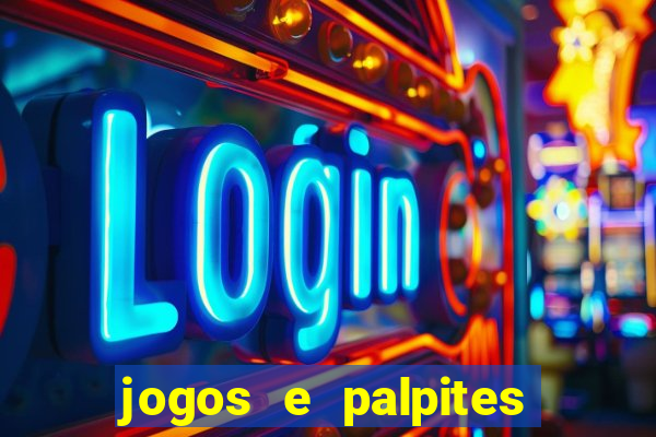 jogos e palpites de hoje