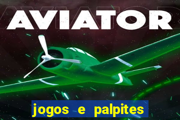 jogos e palpites de hoje