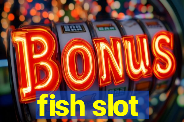 fish slot