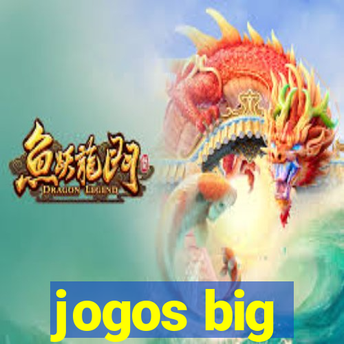 jogos big