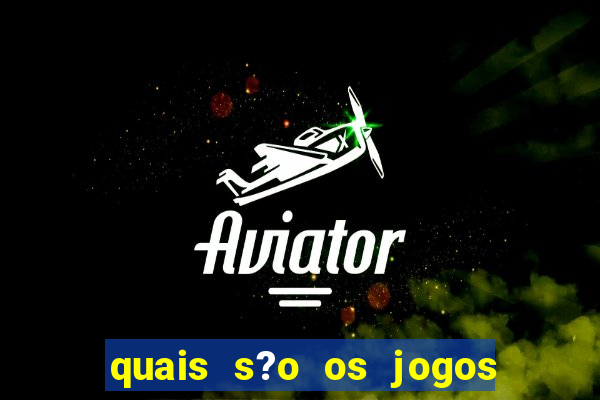 quais s?o os jogos que realmente d?o dinheiro