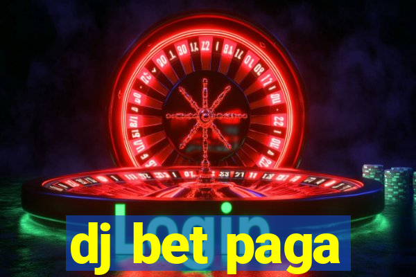 dj bet paga