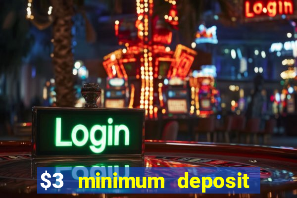 $3 minimum deposit casino canada