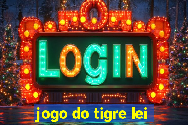 jogo do tigre lei